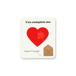 You Complete Me Card