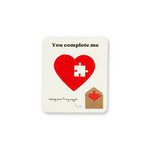 You Complete Me Card