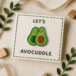 Let's Avocuddle Pun Card