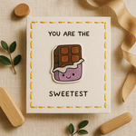 You Are The SweetestPun Card
