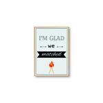 I'm Glad We Matched Matchbox