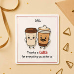 Thanks a Latte Dad Card