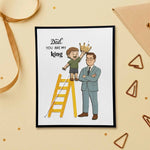 Dad You Are My King Card
