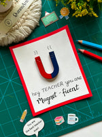 Magnet-ficent Teacher’s Day Card