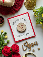 What Would I Do Without You Card