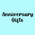 ANNIVERSARY GIFTS