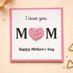 I Love You Mom Crochet Card